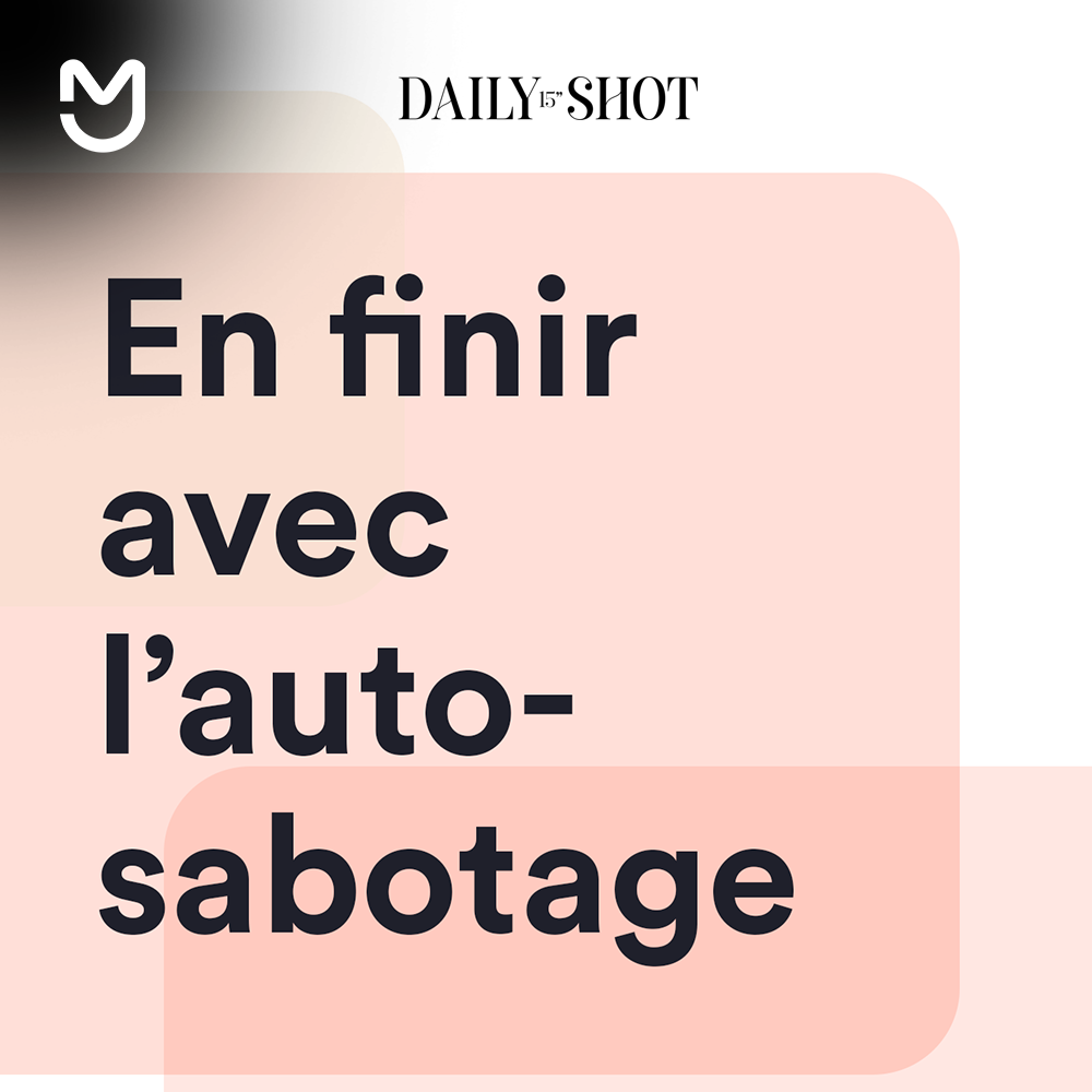 En finir avec l'auto-sabotage