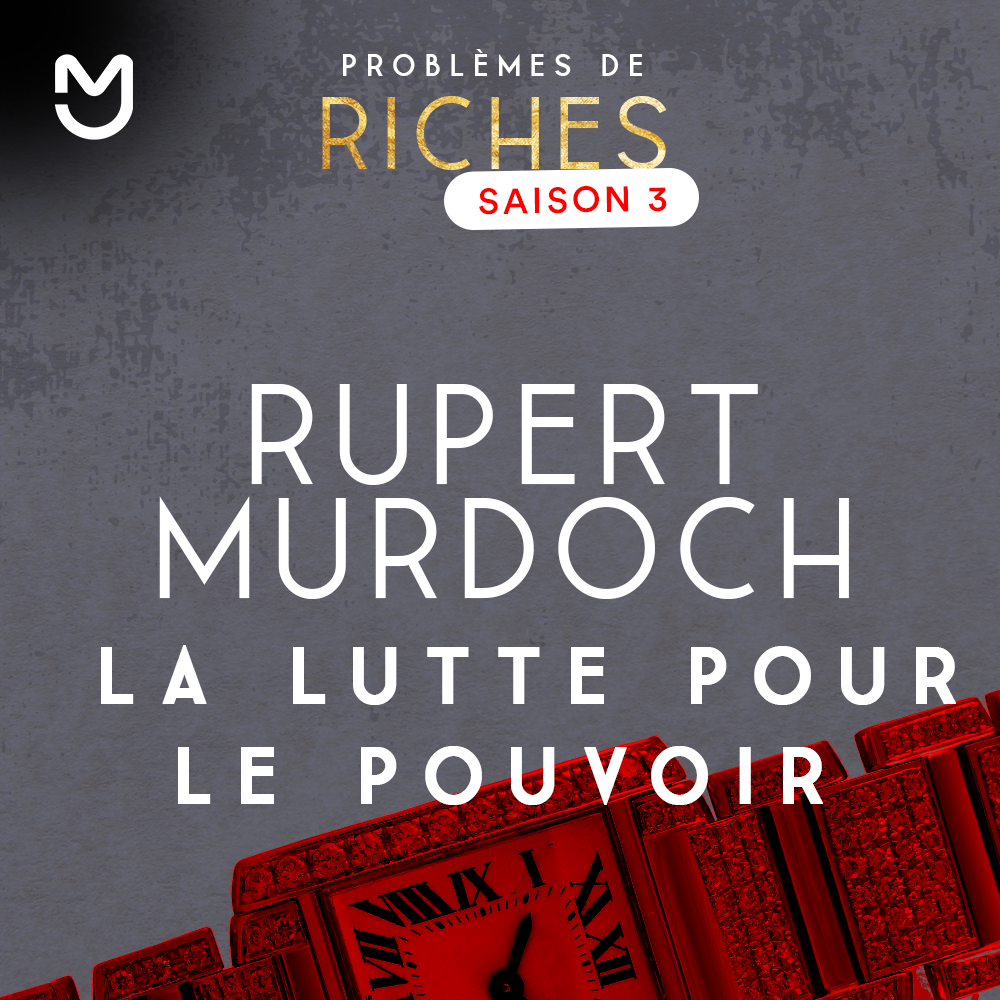 Rupert Murdoch, lutte pour le pouvoir