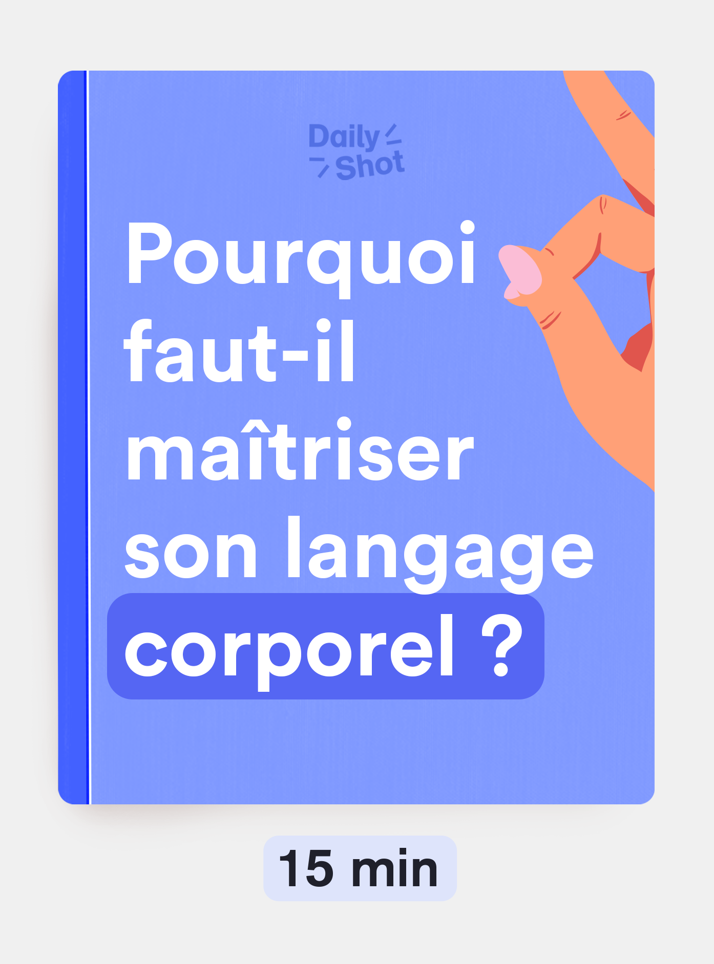 Pourquoi faut-il maîtriser son langage corporel