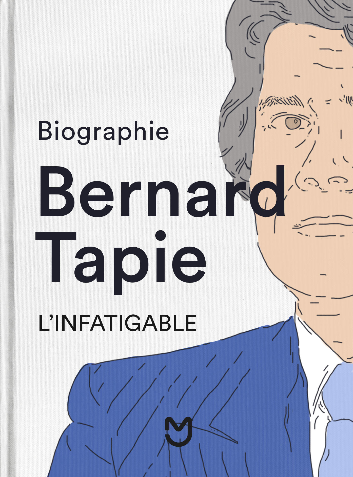 Bernard Tapie, l'infatigable
