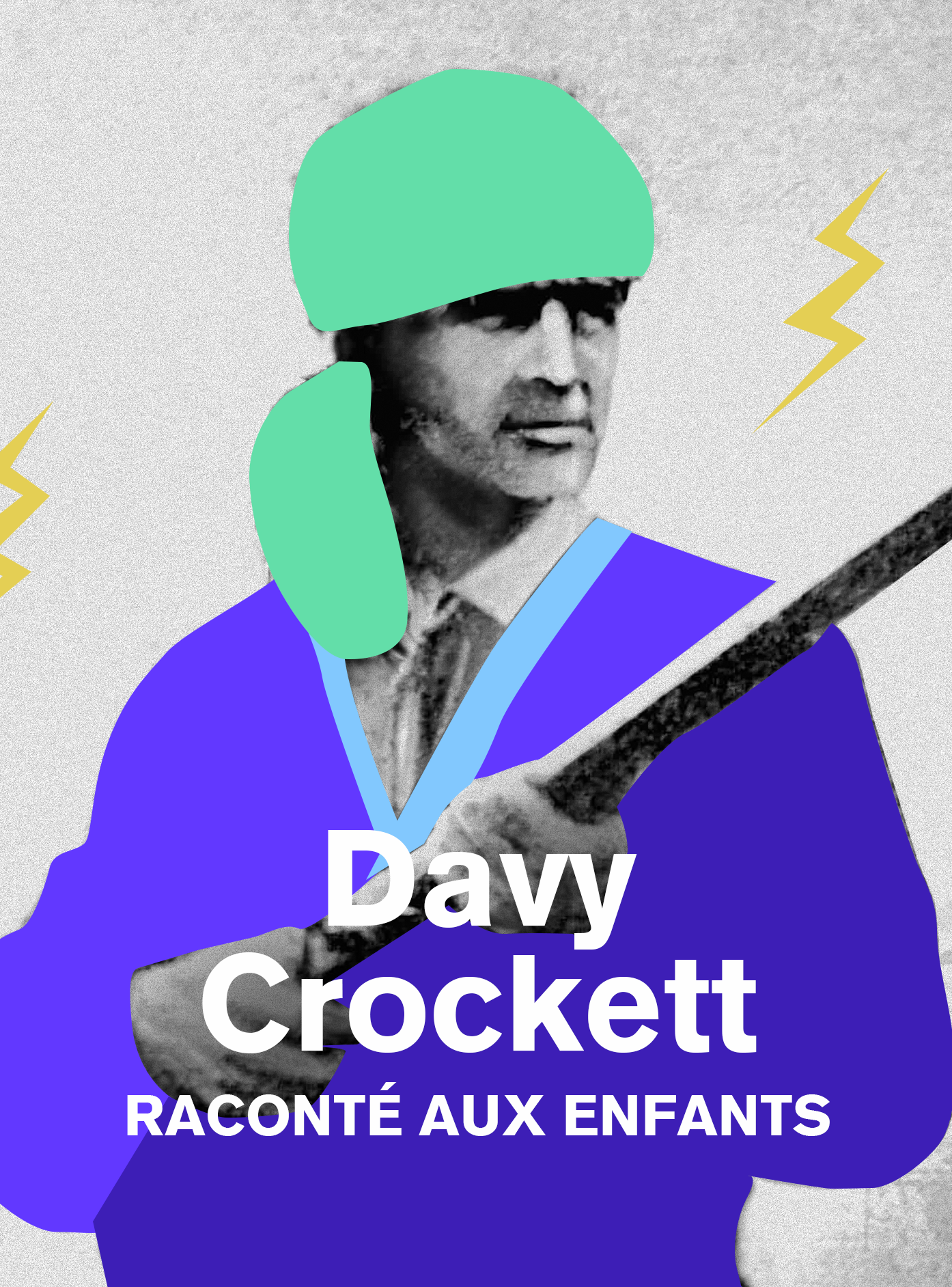 Davy Crockett, raconté aux enfants