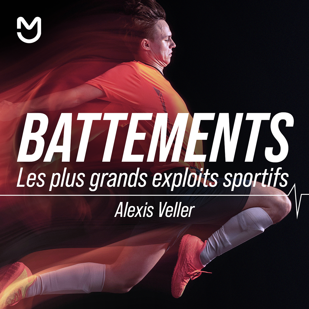 Battements, les plus grands exploits sportifs