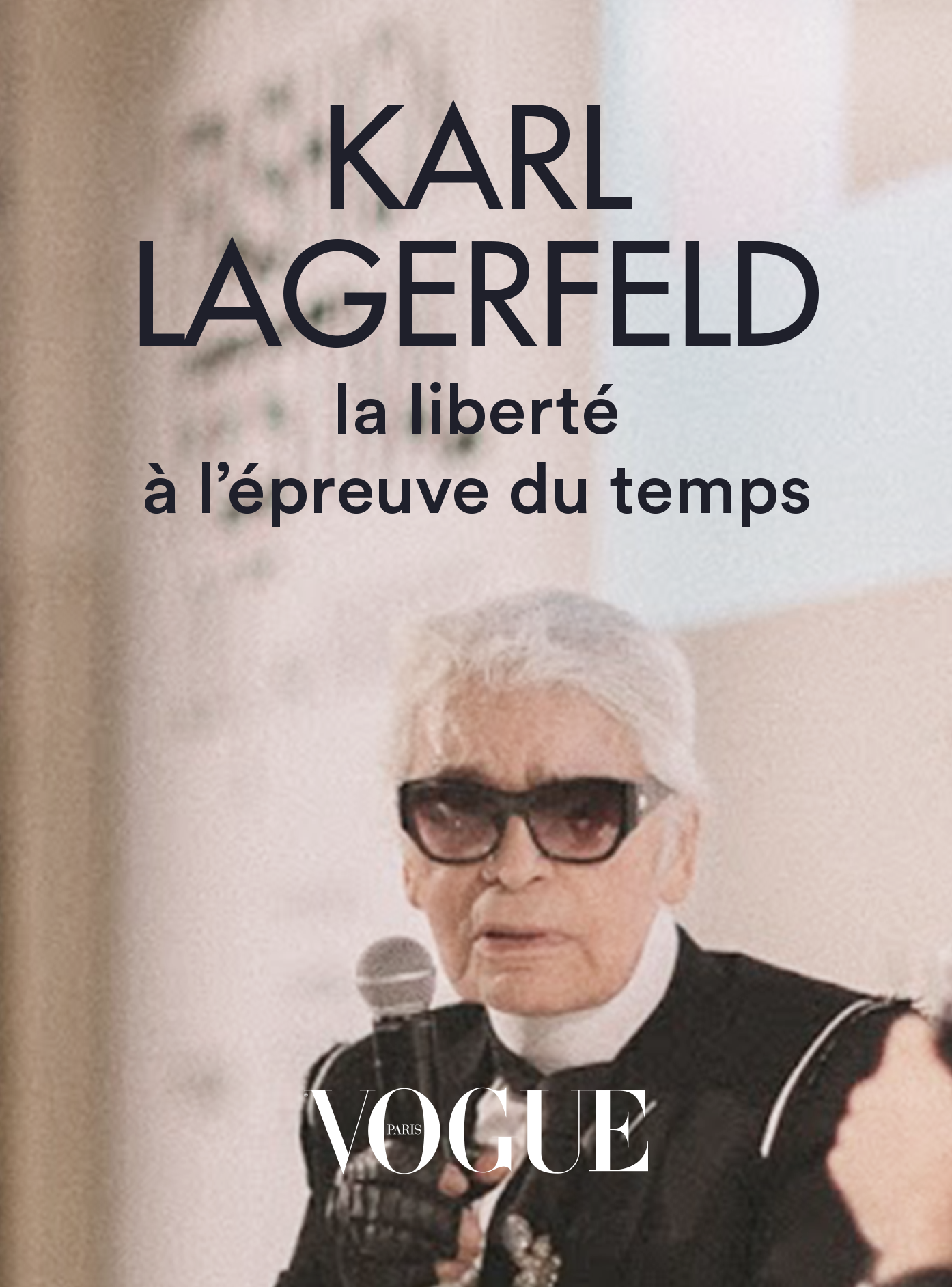 Karl Lagerfeld, la liberté à l'épreuve du temps