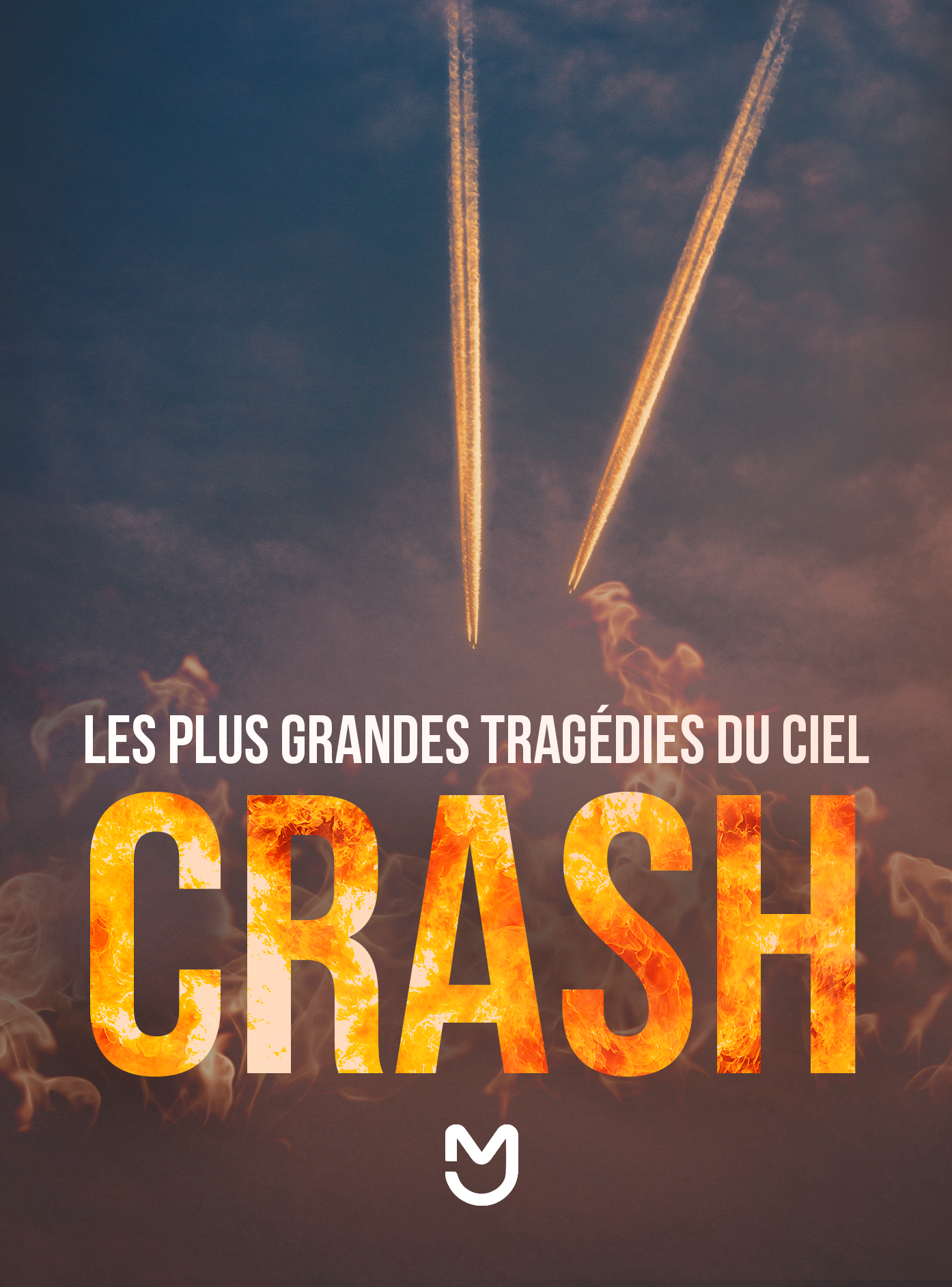 Crash, les plus grandes tragédies du ciel