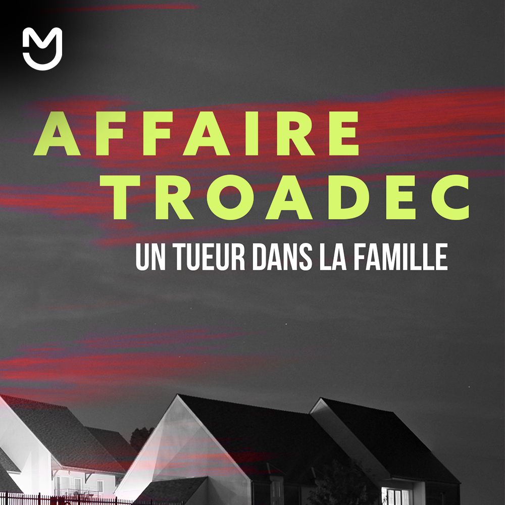 Affaire Troadec - Un tueur dans la famille