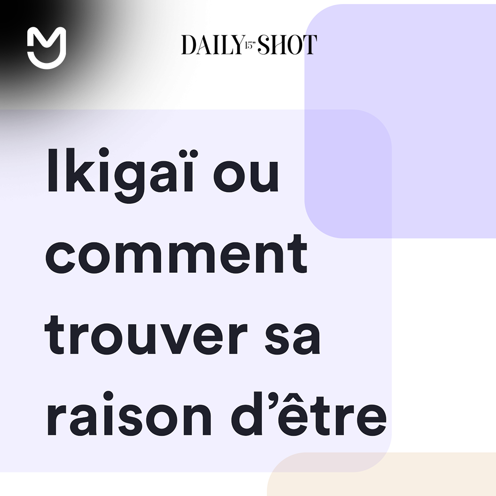 Ikigaï ou comment trouver sa raison d’être