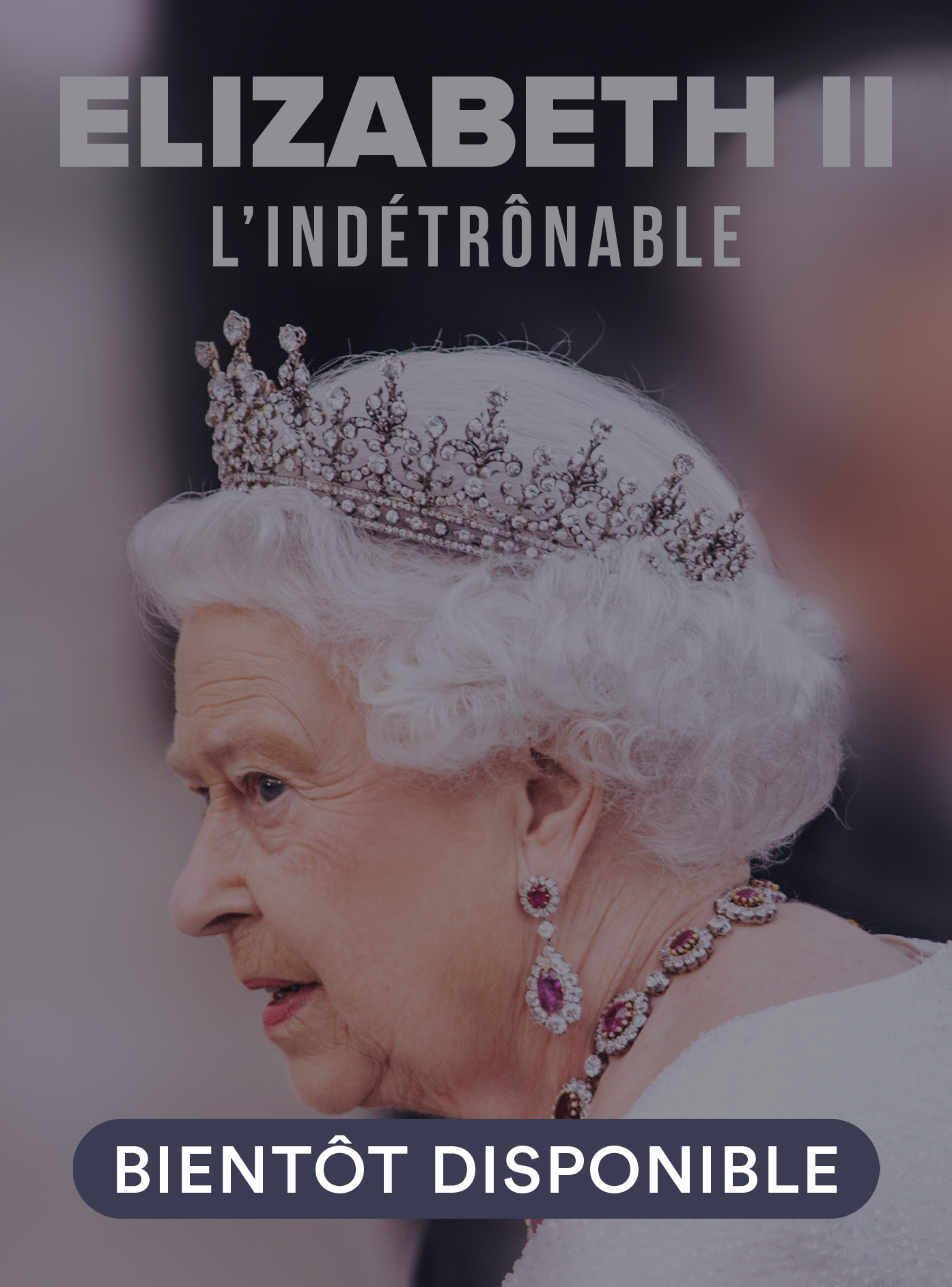 Elizabeth II, l'indétrônable