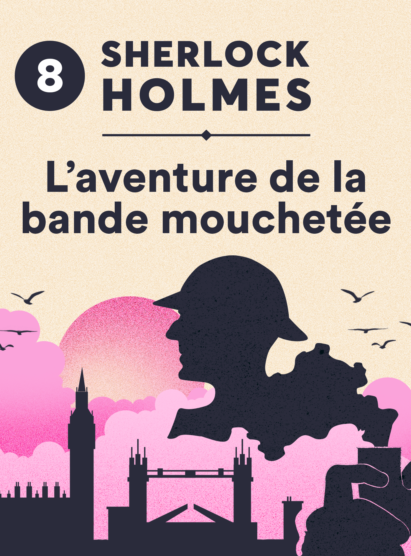 Sherlock Holmes, l'aventure de la bande mouchetée