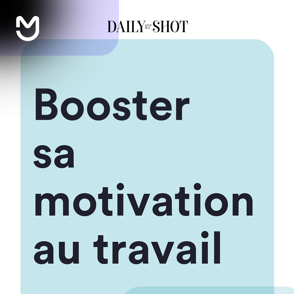 Booster sa motivation au travail