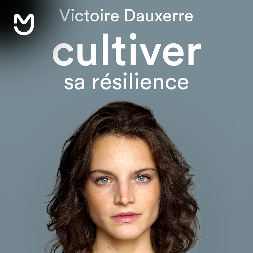 Cultiver sa résilience