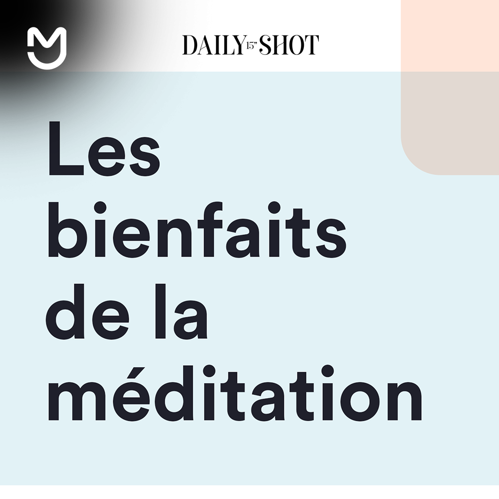 Les bienfaits de la méditation