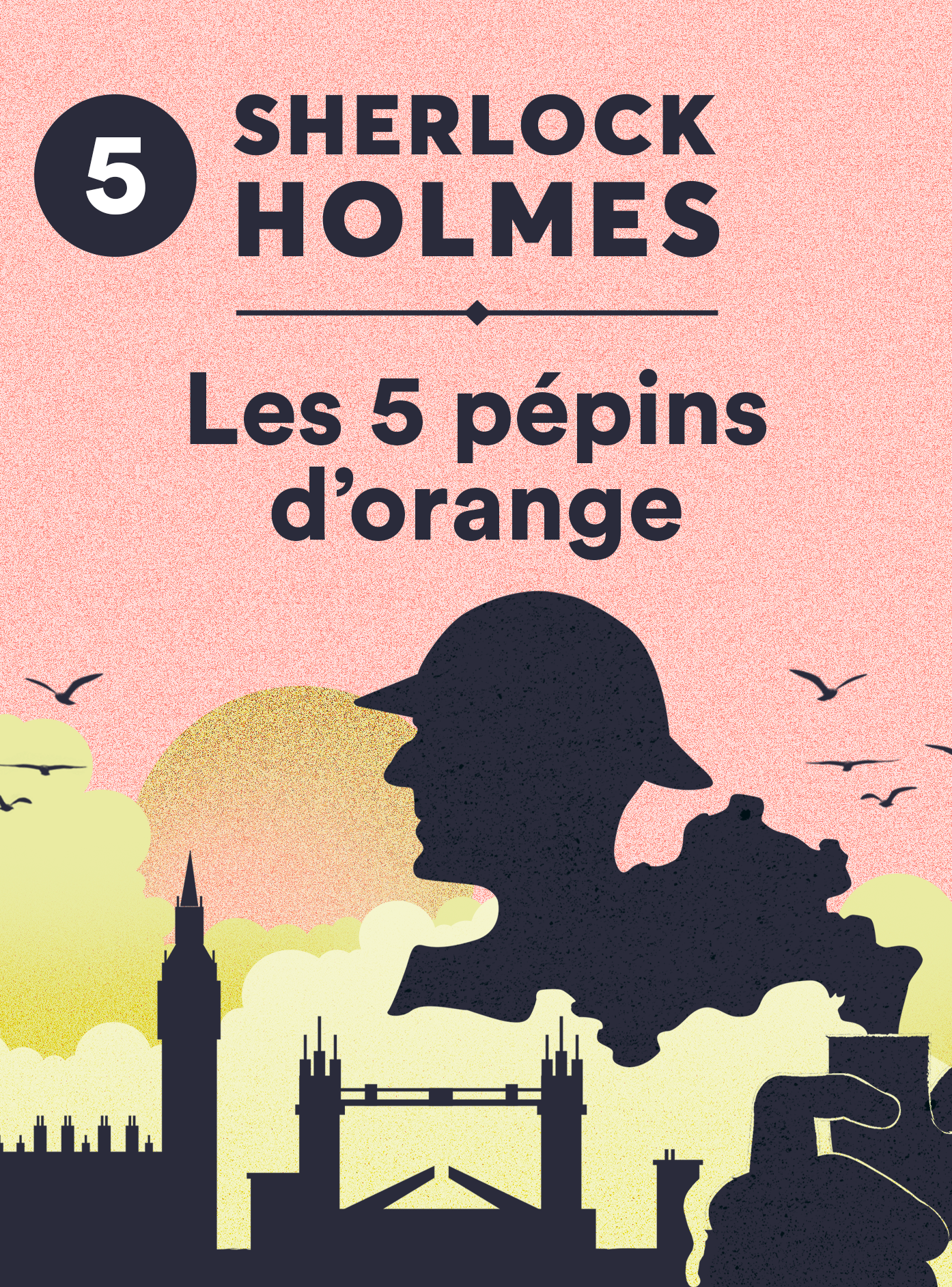 Sherlock Holmes, les 5 pépins d'orange
